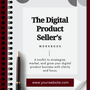 The Digital Product Seller's Workbook