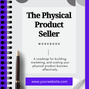 The Physical Product Seller's Workbook