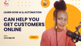Learn how AI & Automation Can help you Get Customers Online